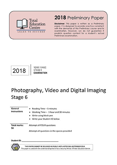 2018 Trial Stage 6 (Yr 11/12) Photography- Video and Digital Imaging