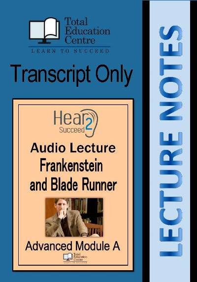 Hear2Succeed English Advanced  Frankenstein & Blade Runner Notes