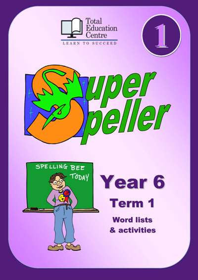 Yr 6 Super Speller Term 1
