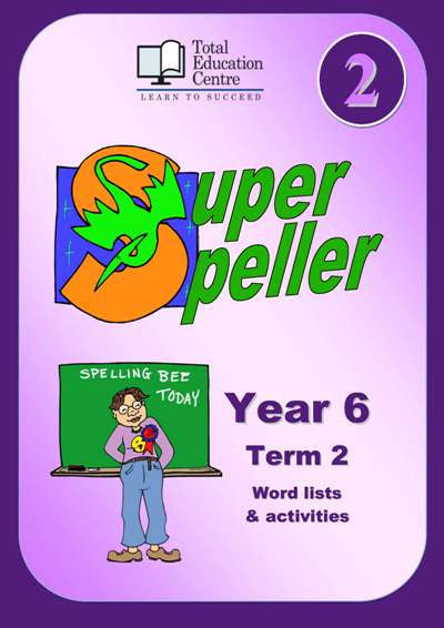 Yr 6 Super Speller Term 2